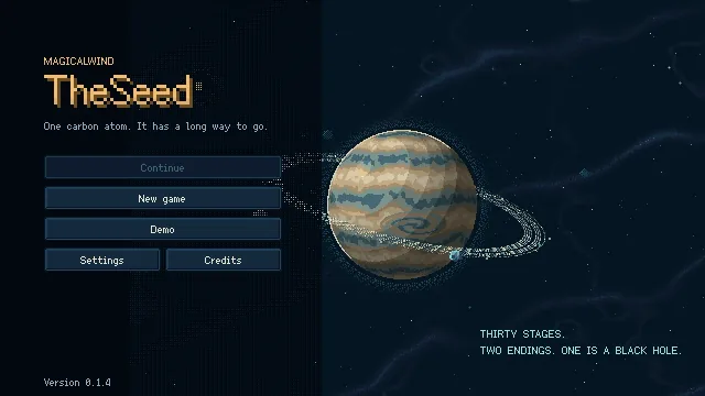 TheSeed: The main menu: MagicalWind above the TheSeed title, the line One carbon atom. It has a long way to go., a ringed gas giant and Version 0.1.4.